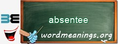 WordMeaning blackboard for absentee